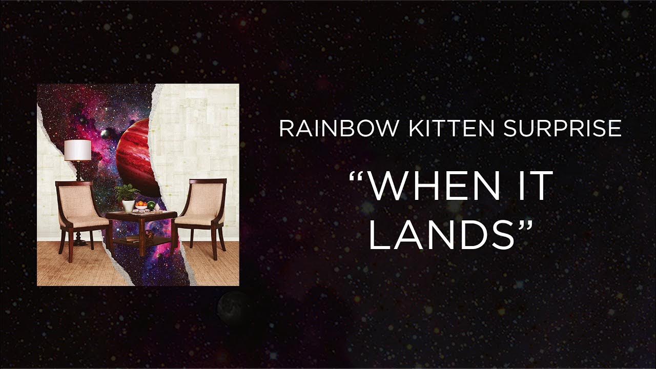 Rainbow Kitten Surprise When It Lands [Official Audio] YouTube