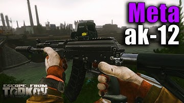 META AK-12 Build Escape from Tarkov Patch 13.5