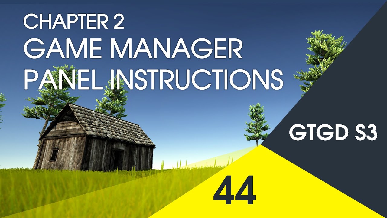 [44] Game Manager Panel Instructions - How To Make A Game - YouTube