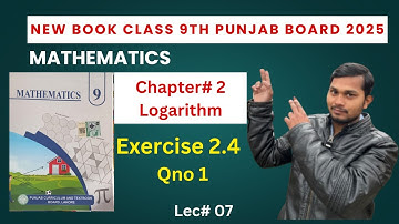 Exercise 2.4 Question 1 Maths Class 9th new book | Punjab Board - New Book 2025 ||Ch#2 Logarithm