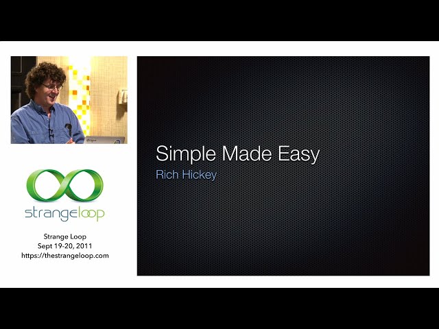 Simple Made Easy - Rich Hickey (2011) class=