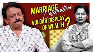 RGV on Marriages and the Vulgar Display of Wealth | RGV