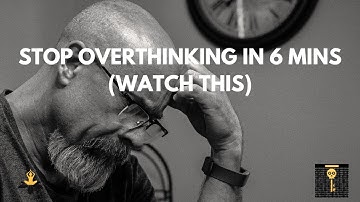 STOP OVERTHINKING IN 6 MINS - Simple Tips to Clear Your Mind