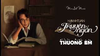 Video thumbnail of "Thương Em - Hà Anh Tuấn - |Lyric Video|"