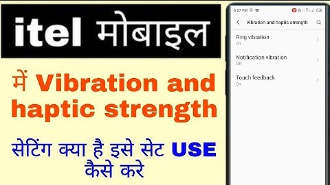 itel phone me vibration and haptic strength set use kaise kare।itel vibration and haptic strength
