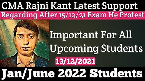 CMA Rajni Kant Sir Latest Support Regarding After 15/12/21 Exam He Want Offline Exam For Jan/June 22