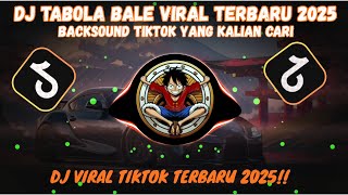 Download Lagu DJ TABOLA BALE VIRAL TIKTOK TERBARU 2025 || NEW DJ REMIX VIRAL TERBARU🎵🎧 MP3