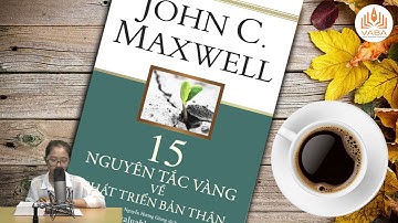 Tóm Tắt Sách Nói Kinh Doanh -15 NGUYÊN TẮC VÀNG VỀ PHÁT TRIỂN BẢN THÂN- Đánh Thức Sức Mạnh Tiềm Thức