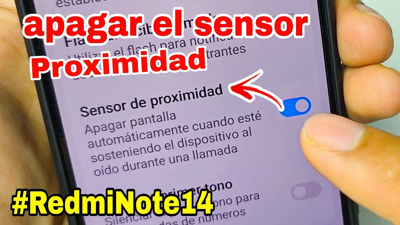 Cómo desactivar el sensor de proximidad en el Redmi Note 14 