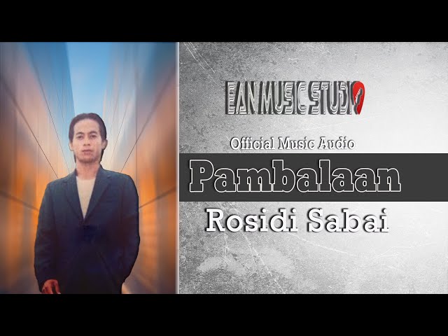 Pambalaan - Rosidi Sabai (Official Music Audio) class=
