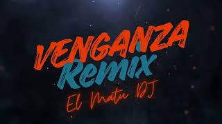 Download Lagu VENGANZA (Remix Bolichero) El Matu DJ MP3