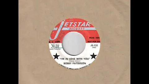 Bobby Patterson I'm In Love With You