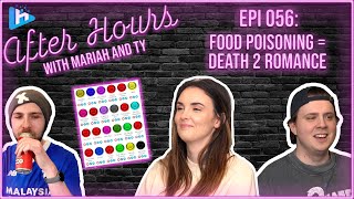 After Hours with Mariah and Ty Episode 056: Food Poisoning = Death 2 Romance