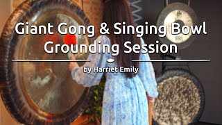 Powerful Grounding Session with Giant Tam Tam & Grounding Singing Bowl - by @HarrietEmily_S