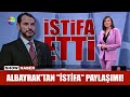 Albayrak'tan "istifa" paylaşımı!