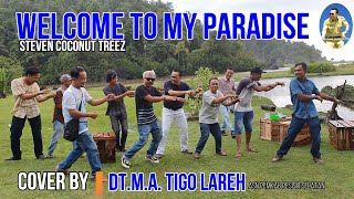 WELCOME TO MY PARADISE (lyrics) by coconut treez cover Dt.M.A. Tigo Lareh ft NTL