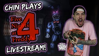 🔴 Chin Plays Five Nights At Freddy's 4 LIVESTREAM!