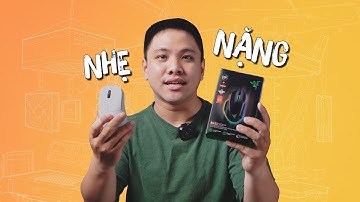 Mua CHUỘT năm 2023, thì mua chuột NHẸ hay NẶNG?