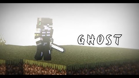 #22 INTRO - Ghost [Mine-Imator]