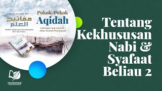 Pasal tentang Kekhususan Nabi dan Syafaat Beliau 2