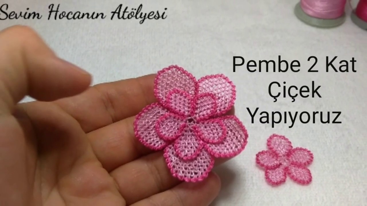 7.MODEL  - İğne Oyası 2 Kat Çiçek Yapımı   ÇOK KOLAY 👉Sevim Hocanın Atölyesi👈