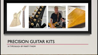 PRECISION GUITAR KITS-X TYPE(EXPLORER MODEL) GUITAR BUILD