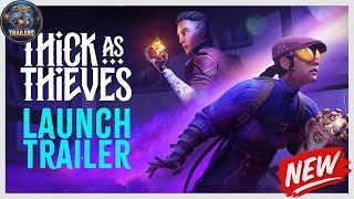 Thick As Thieves Launch Trailer