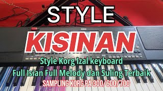 Style KISINAN Lagu Baru Full Isian Intro Melody suling | Sampling Korg Pa 300/600/700