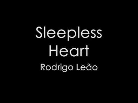 Rodrigo Leao - Sleepless Heart