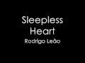 Rodrigo Leao - Sleepless Heart