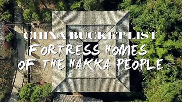 China Bucket List丨Fortress Homes of the Hakka People