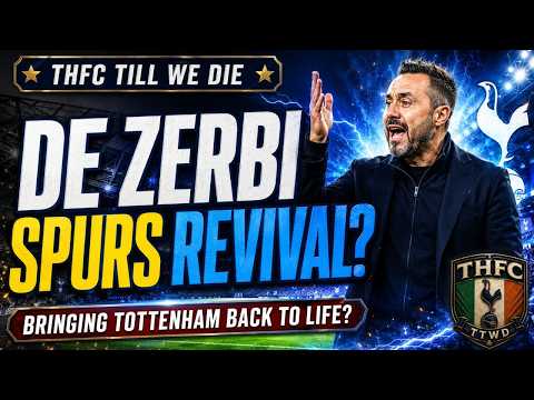DE ZERBI’S SPURS REVIVAL—IS HE BRINGING TOTTENHAM BACK TO LIFE? | THFC TILL WE DIE ⚪🔵🔥