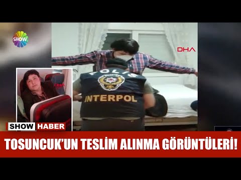 Tosuncuk'un teslim alınma görüntüleri!