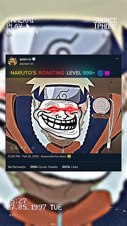 NARUTO ROASTING LEVEL 999  🌀😈