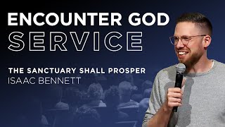 The Sanctuary Shall Prosper | Isaac Bennett