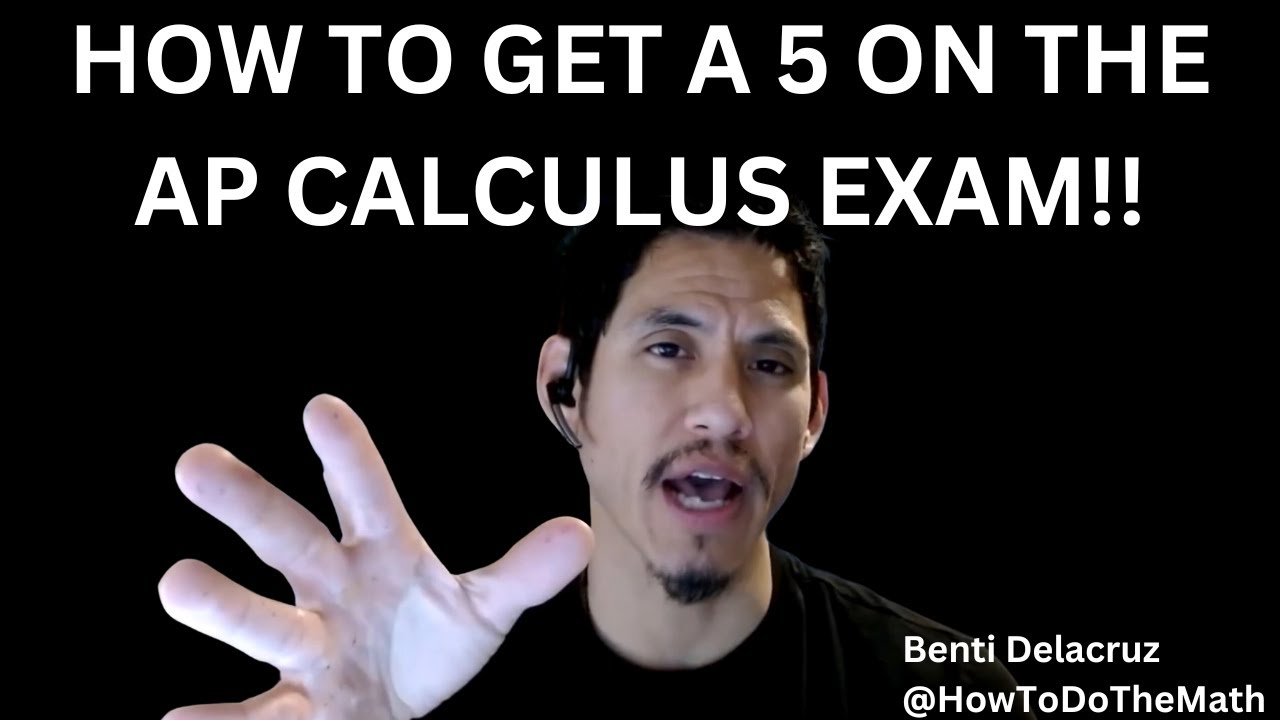 HOW TO GET A 5 ON THE AP CALCULUS EXAM!! - YouTube