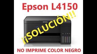 Epson L4150 NO IMPRIME COLOR NEGRO (SOLUCIÓN)