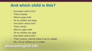 /tʃ/ /dʒ/ /ð/ Dialogue 46.1. And which child is this?