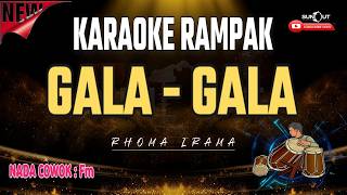 🔴GALA-GALA - RHOMA IRAMA | VERSI BAJIDOR RAMPAK | NADA RENDAH PRIA ‼️