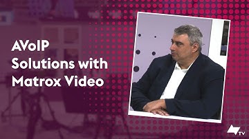 AV over IP Solutions with Matrox Video