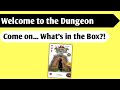 Come on In: An Unboxing of Welcome to the Dungeon
