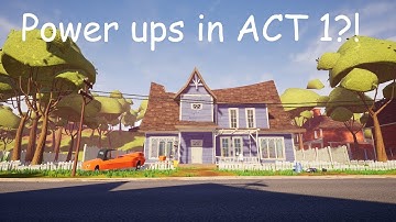 Hello Neighbor: How to get power ups in ACT 1