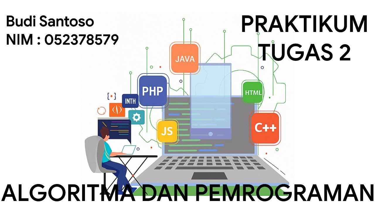 PRAKTIKUM TUGAS 2 - ALGORITMA DAN PEMROGRAMAN - YouTube