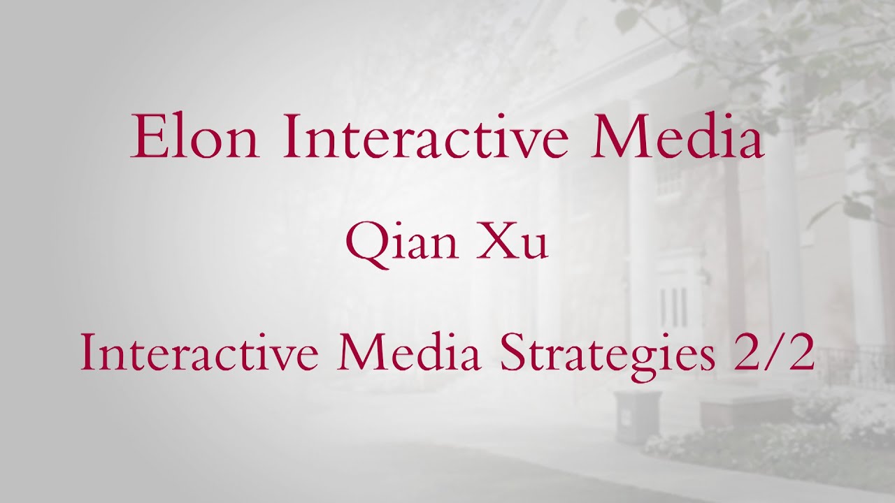 Interactive Media Strategies, Part 2 of 2 - YouTube