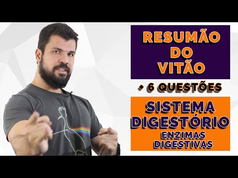 Resumão do Vitão - Fisiologia Humana: Sistema Digestório: Enzimas Digestivas + 6 questões comentadas