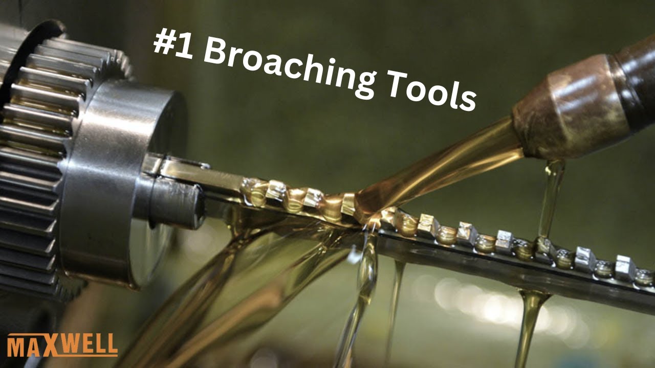Broaching Tools Maxwell YouTube