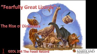 Lecture 16 "Fearfully Great Lizards": The Rise of the Dinosaurs