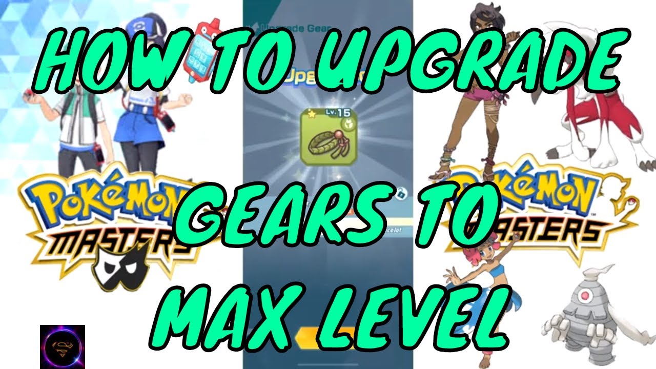 How to Upgrade Gears to MAX level I Pokemon Masters