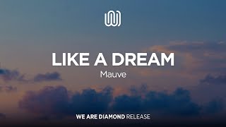 Mauve - Like a Dream Resimi