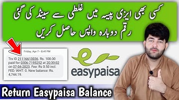 How to Return Mistakenly Sending Easypaisa Balance | How to Reverse Easypaisa Transection Online